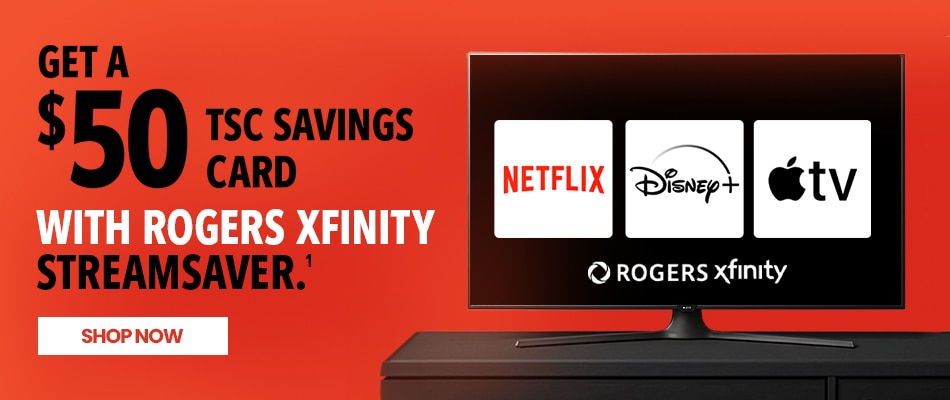 Get a $50 TSC Savings Card with Rogers Xfinity StreamSaver
