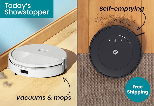 iRobot Choice of: 2 Today's Showstopper Offers
