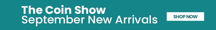 The Coin Show September New Arrivals