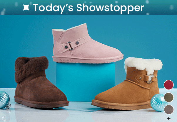 BEARPAW  Choice of: 3 Today's Showstopper Offers